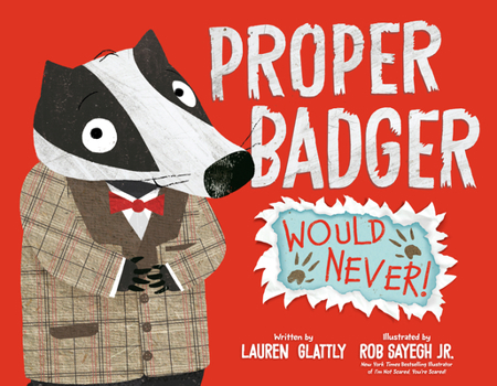 Hardcover Proper Badger Would Never! Book