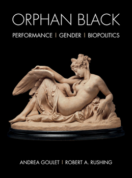 Paperback Orphan Black: Performance, Gender, Biopolitics Book