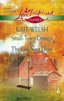 Mass Market Paperback Small-Town Dreams and the Girl Next Door: An Anthology Book