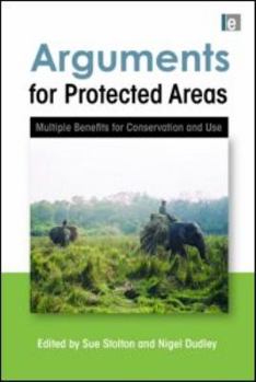 Paperback Arguments for Protected Areas: Multiple Benefits for Conservation and Use Book