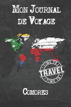 Paperback Mon Journal de Voyage Comores: 6x9 Carnet de voyage I Journal de voyage avec instructions, Checklists et Bucketlists, cadeau parfait pour votre s?jou [French] Book