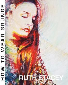 Paperback How to Wear Grunge Book