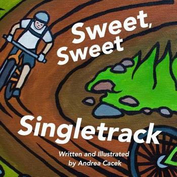 Paperback Sweet, Sweet Singletrack Book