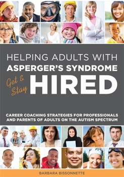 Paperback Galley Helping Adults with Asperger's Syndrome Get & Stay Hired: Career Coaching Strategies for Professionals and Parents of Adults on the Autism Spec Book