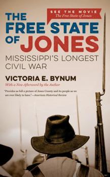 Paperback The Free State of Jones: Mississippi's Longest Civil War Book