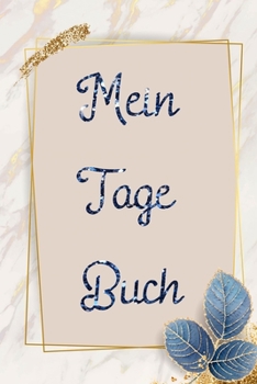 Mein Tage Buch : Tagebuch F?r Depressive Phasen Mit Vorgedruckten Seiten Zum Ausf?llen und Ankreuzen / Selbsthilfe Bei Depressionen