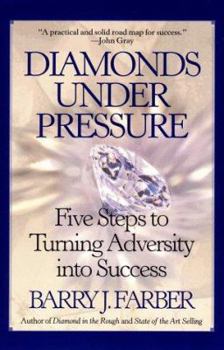 Paperback Diamonds Under Pressure: Five Steps to Turning Adversity Into Success Book