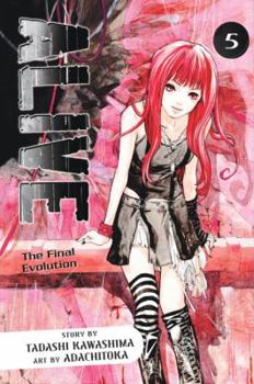 Alive: The Final Evolution, Volume 5 - Book #5 of the Alive: The Final Evolution