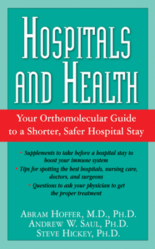 Paperback Hospitals and Health: Your Orthomolecular Guide to a Shorter, Safer Hospital Stay Book