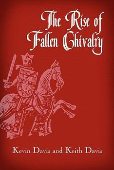 Paperback The Rise of Fallen Chivalry Book