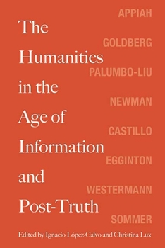 Paperback The Humanities in the Age of Information and Post-Truth Book