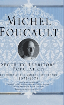 Lectures at the College de France, 1977-78: Security, Territory and Population
