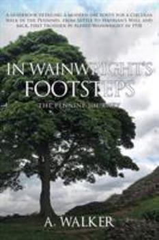 Paperback In Wainwright's Footsteps: The Pennine Journey Book