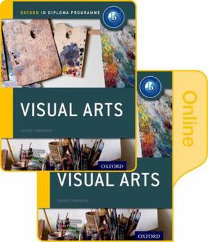 Paperback Ib Visual Arts Print and Online Course Book Pack: Oxford Ib Diploma Programme [With Access Code] Book