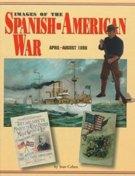 Paperback Images of the Spanish-American War, April-August 1898 Book