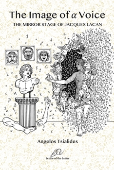 Paperback The Image of a Voice: The Mirror Stage of Jacques Lacan Book