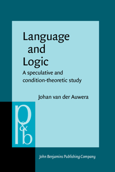 Hardcover Language and Logic: A Speculative and Condition-Theoretic Study Book