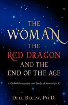 Paperback The Woman, the Red Dragon, and the End of the Age Book