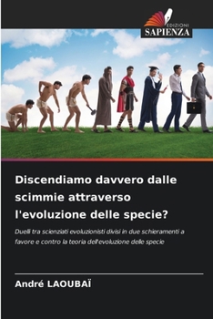 Discendiamo davvero dalle scimmie attraverso l'evoluzione delle specie?