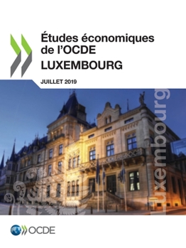 Paperback ?tudes ?conomiques de l'Ocde: Luxembourg 2019 [French] Book