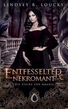 Entfesselter Nekromant (Die Steine Von Amaria) (German Edition)