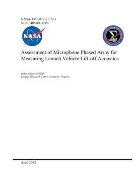 Paperback Assessment of Microphone Phased Array for Measuring Launch Vehicle Lift-Off Acoustics Book