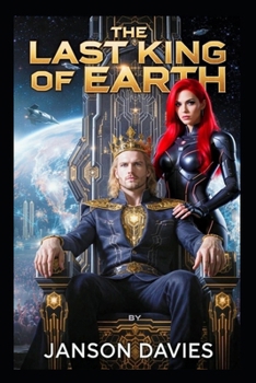 The Last King of Earth: The Man on the Empty Throne