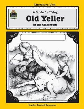 Paperback A Guide for Using Old Yeller in the Classroom Book