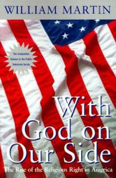 Paperback With God on Our Side: The Rise of the Religious Right in America Book