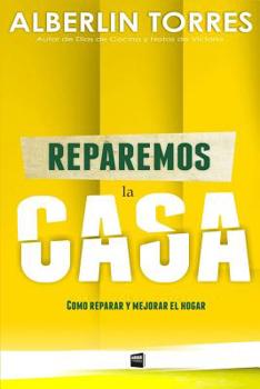 Paperback Reparemos la Casa: ¿Cómo reparar y mejorar tu casa? [Spanish] Book