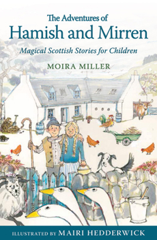 The Adventures of Hamish and Mirren: Magical Scottish Stories for Children - Book  of the Hamish