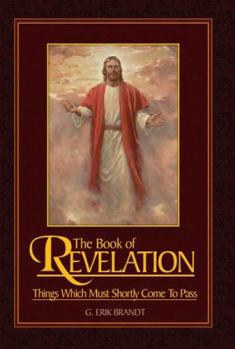 Hardcover The Book of Revelation: Things Which Must Shortly Come To Pass Book