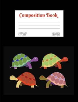 Composition Book: Turtles; wide ruled; 100 sheets/200 pages; 7.44" x 9.69"