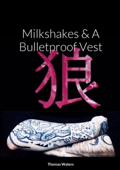 Paperback Milkshakes & A Bulletproof Vest Book