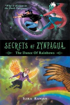 SECRETS OF ZYNPAGUA: The Dance of Rainbows