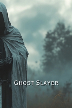 Paperback Ghost Slayer (Thriller) Book