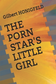 Paperback The Porn Star's Little Girl Book