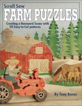 Paperback Scroll Saw Farm Puzzles: Creating a Barnyard Scene with 20 Easy-To-Cut Patterns Book