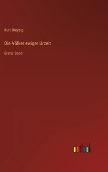 Hardcover Die Völker ewiger Urzeit: Erster Band [German] Book
