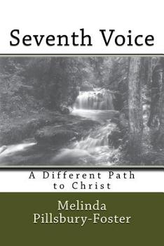Paperback Seventh Voice - A Journey in Faith: Finding Christ Book