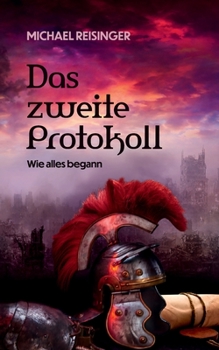 Paperback Das zweite Protokoll: Wie alles begann [German] Book