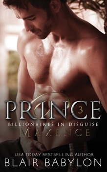 Paperback Prince: Royal Romantic Suspense (Billionaires in Disguise: Maxence) Book