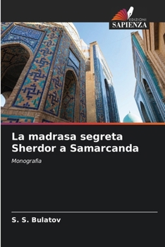 Paperback La madrasa segreta Sherdor a Samarcanda [Italian] Book