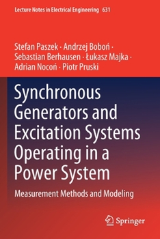 Paperback Synchronous Generators and Excitation Systems Operating in a Power System: Measurement Methods and Modeling Book