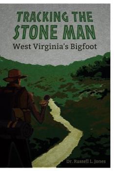 Paperback Tracking the Stone Man: West Virginia's Bigfoot Book