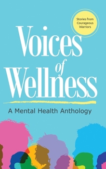 Hardcover Voices of Wellness: A Mental Health Anthology Book