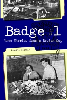 Paperback Badge #1: True Stories from a Boston Cop Book