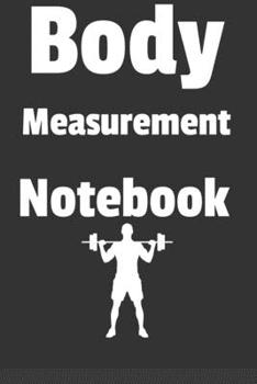 Paperback Body Measurement Notebook: Track Your Progress For 90 Days Book