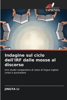 Paperback Indagine sul ciclo dell'IRF dalle mosse al discorso [Italian] Book