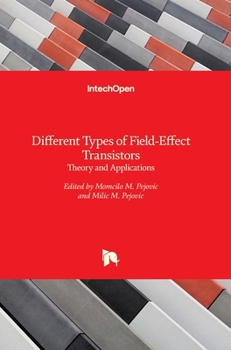 Hardcover Different Types of Field-Effect Transistors: Theory and Applications Book